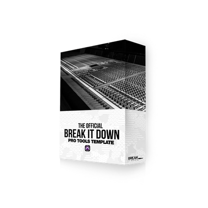 Break It Down - Break It Down  - Drum Kit Break It Down Pro Tools Template - Dreamchasers